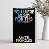 YOU WERE BORN FOR THIS | CHANI NICHOLAS