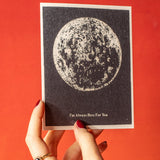 HERE FOR YOU MOON GREETING CARD