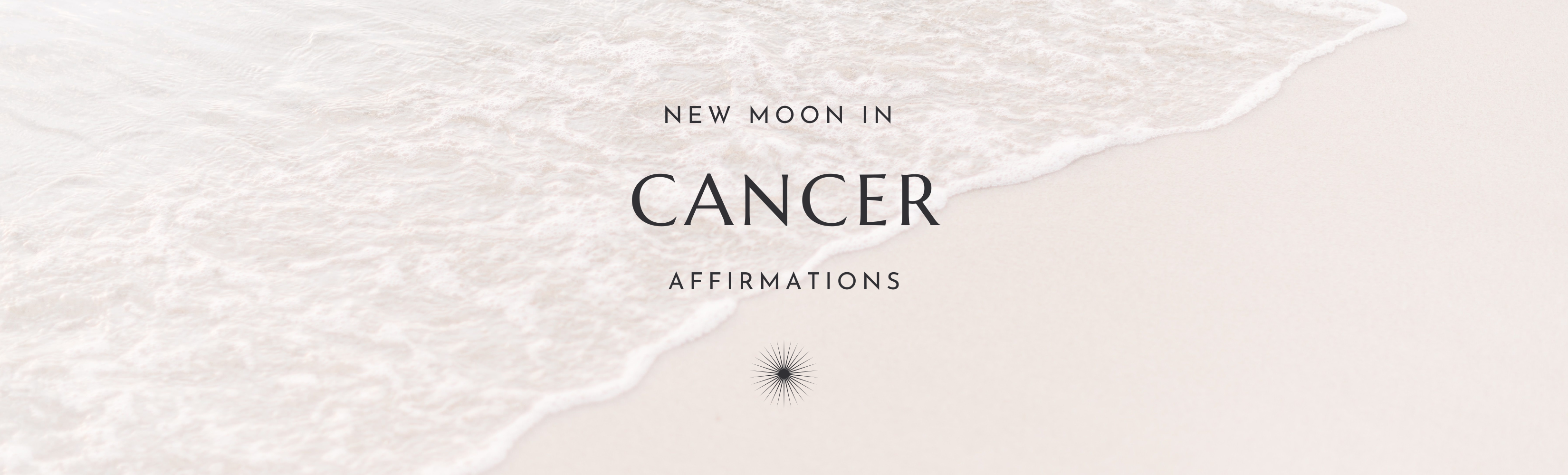Astro Update: New Moon in Cancer Affirmations for Every Sign