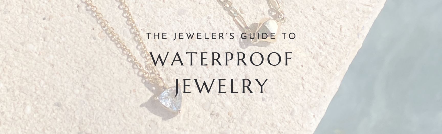 What Waterproof Jewelry Really Means (and Why Solid Gold and Sterling Silver Are the Only Sure Things)