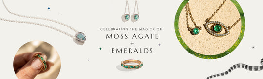Celebrating the Magick of Moss Agate + Emeralds
