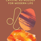 CRYSTAL ASTROLOGY | LEO