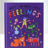 WHAT I DO WHEN I HAVE FEELINGS | HARDCOVER BOOK