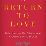 A RETURN TO LOVE | MARIANNE WILLIAMSON